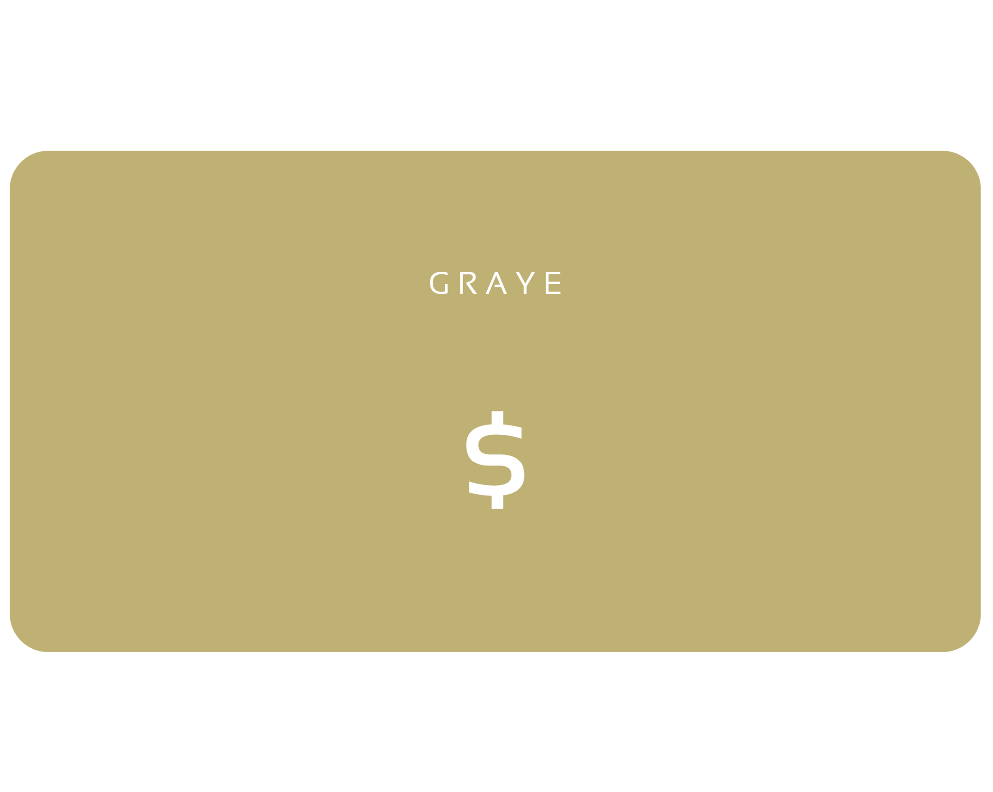 E-Gift Card - G R A Y E